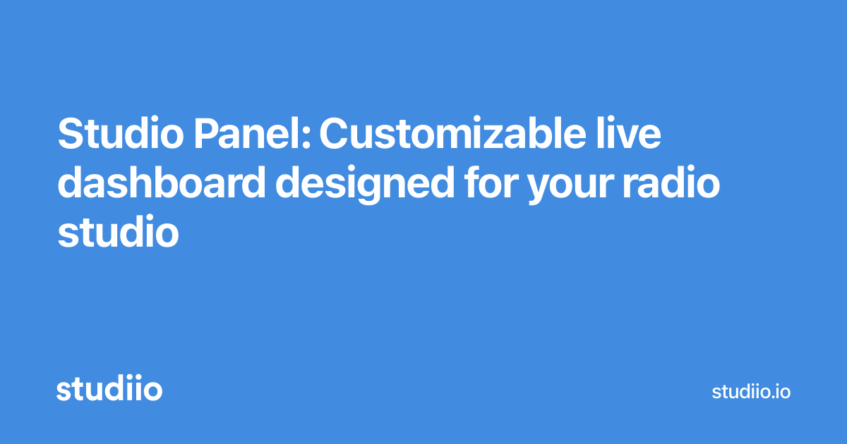 Studio Panel: Customizable live dashboard designed for your radio ...